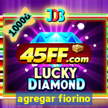 agregar fiorino